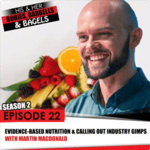 Martin MacDonald Evidence-based nutrition, Bodies, Barbells and Bagels