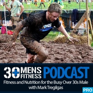 Martin MacDonald Evidence-based nutrition, 30 Plus Men's Fitness Podcast